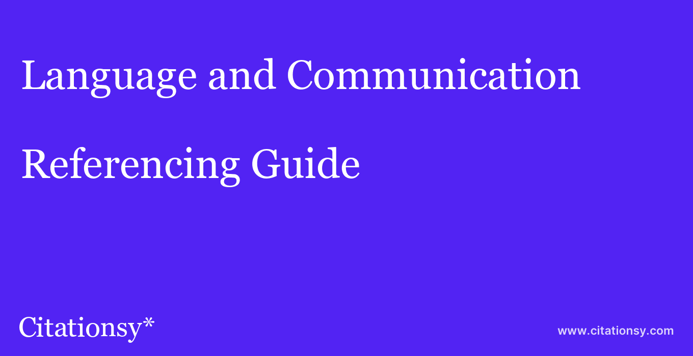 cite Language and Communication  — Referencing Guide